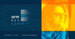 4 Key Take-A-Ways from Arm Dev Summit 2020