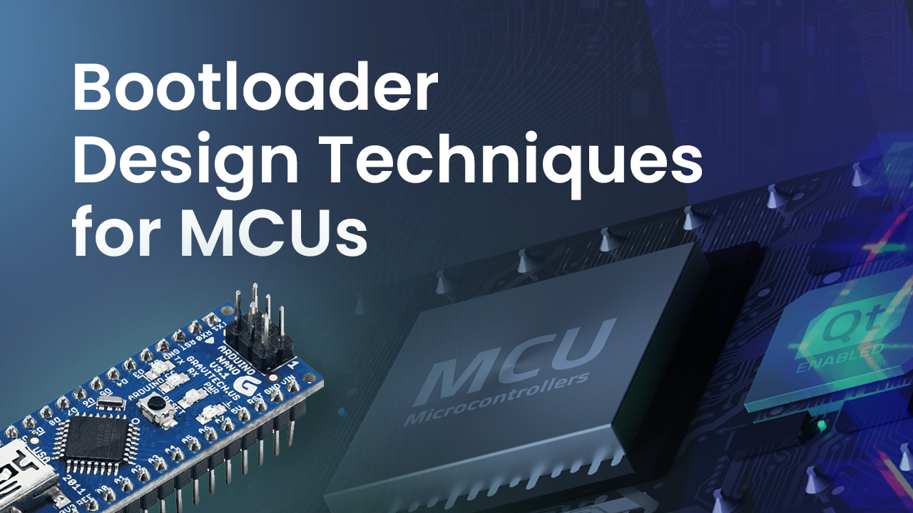 Bootloader Design Techniques for MCUs