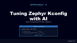 Zephyr Kconfig with AI featured hero showing the kconfig-tuner grep-or-refuse workflow